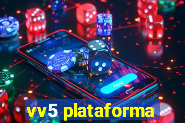 vv5 plataforma